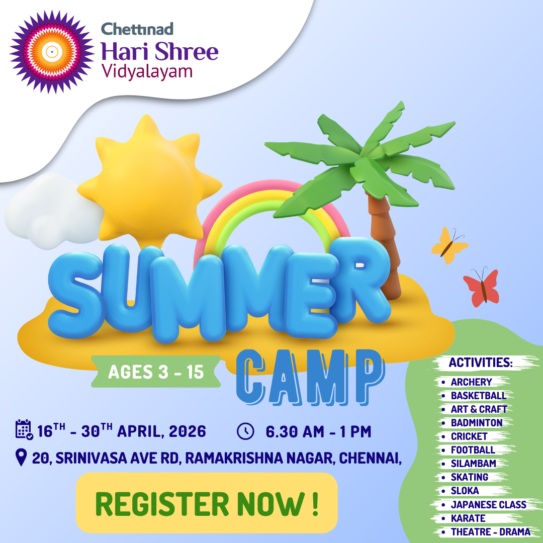 Summer Camp 2026 – Chettinad Hari Shree Vidyalayam, Ages 3–15, 16th–30th April 2026, Chennai